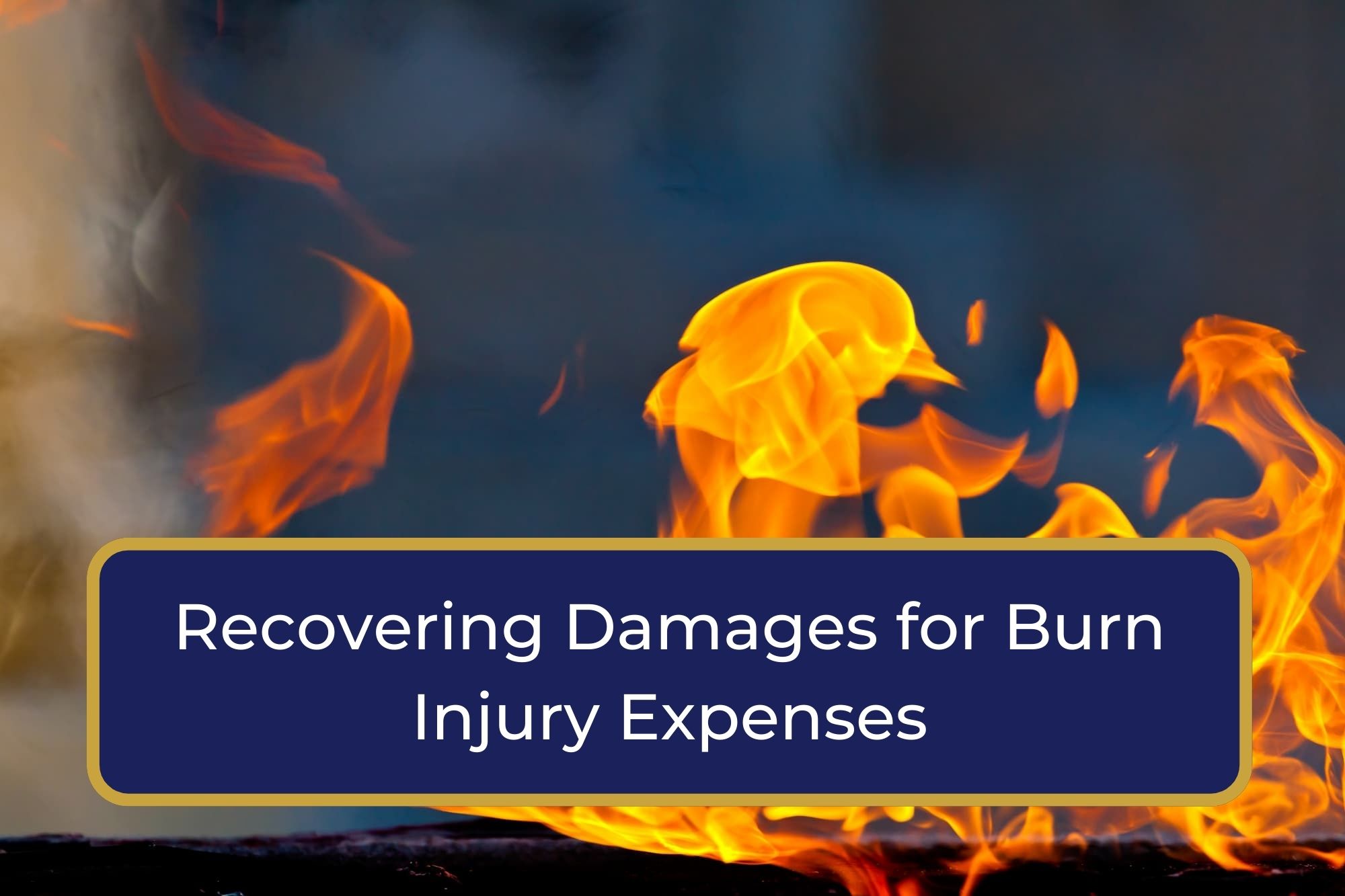 recovering damages for burn injury expenses